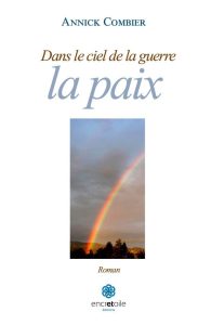 Dans le ciel de la guerre, la paix